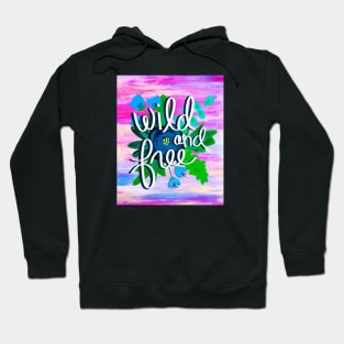 Wild and Free Hoodie